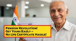 पेंशन सिस्टम में क्रांति - बिना लाइफ सर्टिफिकेट आसानी से मिलेगी पेंशन