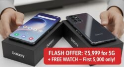 Galaxy फ्लैश-ऑफर: ₹5,999 में 5G + मुफ्त वॉच — केवल पहले 5,000 ही पाएंगे।