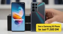 ₹1,500 EMI पर खरीदें Samsung 5G फोन – मिलेगा प्रीमियम स्टोरेज और बैटरी पावर