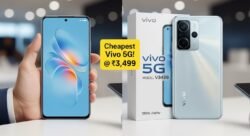सबसे सस्ता Vivo 5G फोन @ ₹3,499, 120Hz डिस्प्ले और 12 महीने Netflix का गिफ्ट।