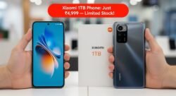 अब Xiaomi देगा 1TB स्टोरेज वाले फोन सिर्फ ₹4,999 में — लिमिटेड स्टॉक!